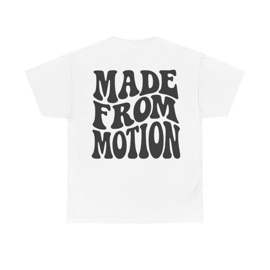 Made From Motion Shirt