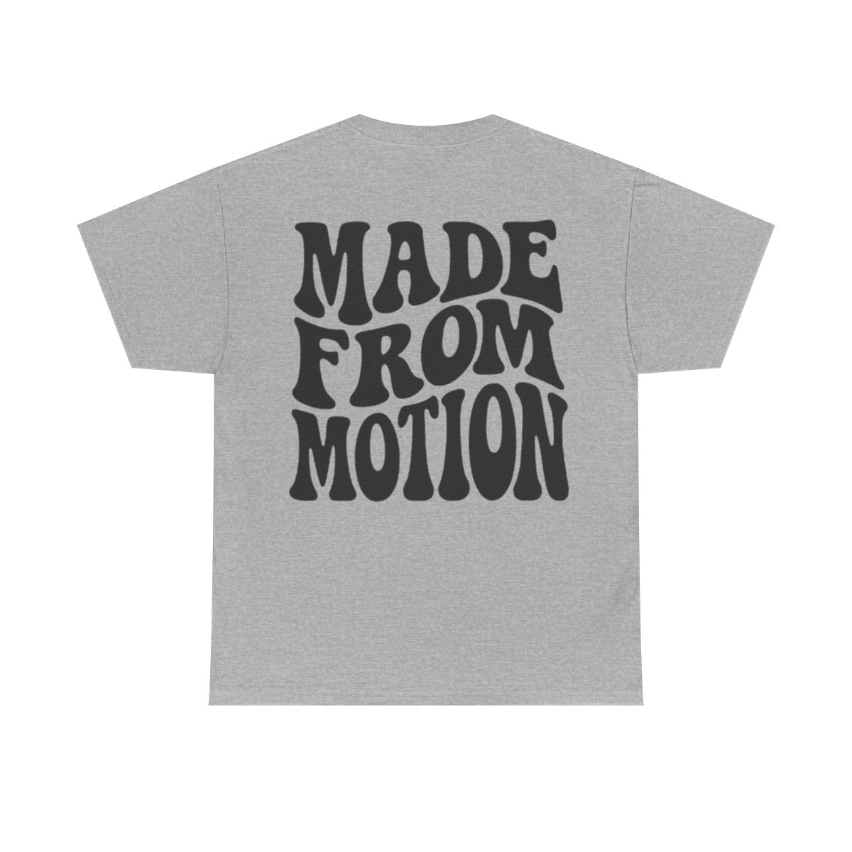Made From Motion Shirt